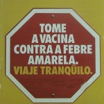 Vacinas contra febre amarela são disponibilizadas em algumas unidades de saúde -