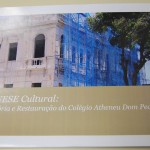 Memória e restauração do Atheneuzinho será documentada em publicação  - Obra terá como título 'Banese Cultural: Memória e Restauração do Colégio Atheneu Dom Pedro II' / Fotos: Ascom/Banese