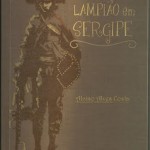 Editora Diário Oficial vai lançar o livro ‘Lampião em Sergipe’ - Imagem: Divulgação