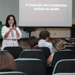Evento integra assistentes sociais que trabalham com saúde - Fotos: Bruno César/FHS