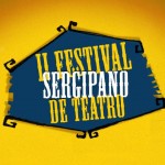 Edital do Festival Sergipano de Teatro está com inscrições abertas  - Evento acontece de 14 a 28 de março