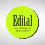 CONVITE À IMPRENSA: Lançamento dos livros contemplados no Edital de Obras Literárias -