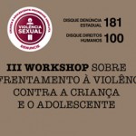 Workshop discute enfrentamento à violência contra crianças e adolescentes  - Fotos: Edinah Mary/Inclusão