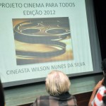 Wilson Silva será o homenageado do ‘Cinema Para Todos’ em 2012  - Foto: Fabiana Costa/Secult