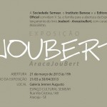 Instituto Banese patrocina exposição e livro do artista plástico Joubert Moraes - Convite para a abertura da exposição de Joubert Moraes