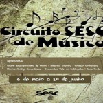 Museu da Gente Sergipana é palco do Circuito Sesc de Música - Cartaz do evento que conta com o apoio do Instituto Banese