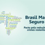 CONVITE  Sergipe receberá ações do Programa Brasil Mais Seguro - Brasil Mais Seguro