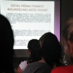 Candidatas ao ‘Prêmio Funarte Mulheres nas Artes Visuais’ participam de oficina  - Fotos: Ascom/Cultura